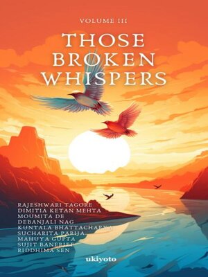 cover image of Those Broken Whispers Volume III